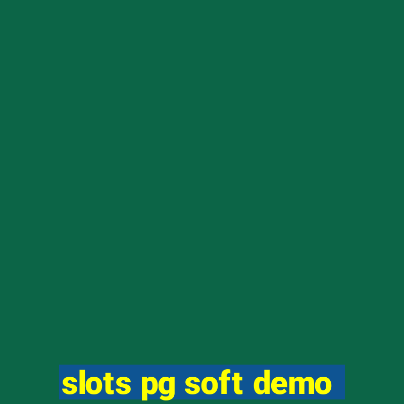 slots pg soft demo